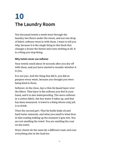 Page 75, chapter 10, The Laundry Room. The section Why hotels never use softener explains that softener lays a thin fat-based layer over cotton that stops a towel drinking and holds the smell.